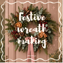 Load image into Gallery viewer, Festive Wreath Making Workshop
